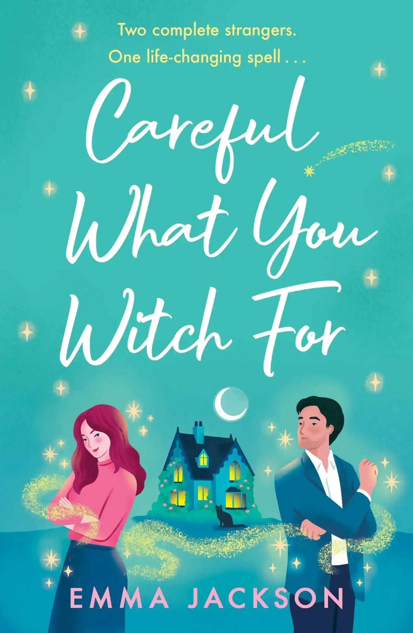 Careful What You Witch For:The Cosy Grumpy X Sunshine Witchy Romcom