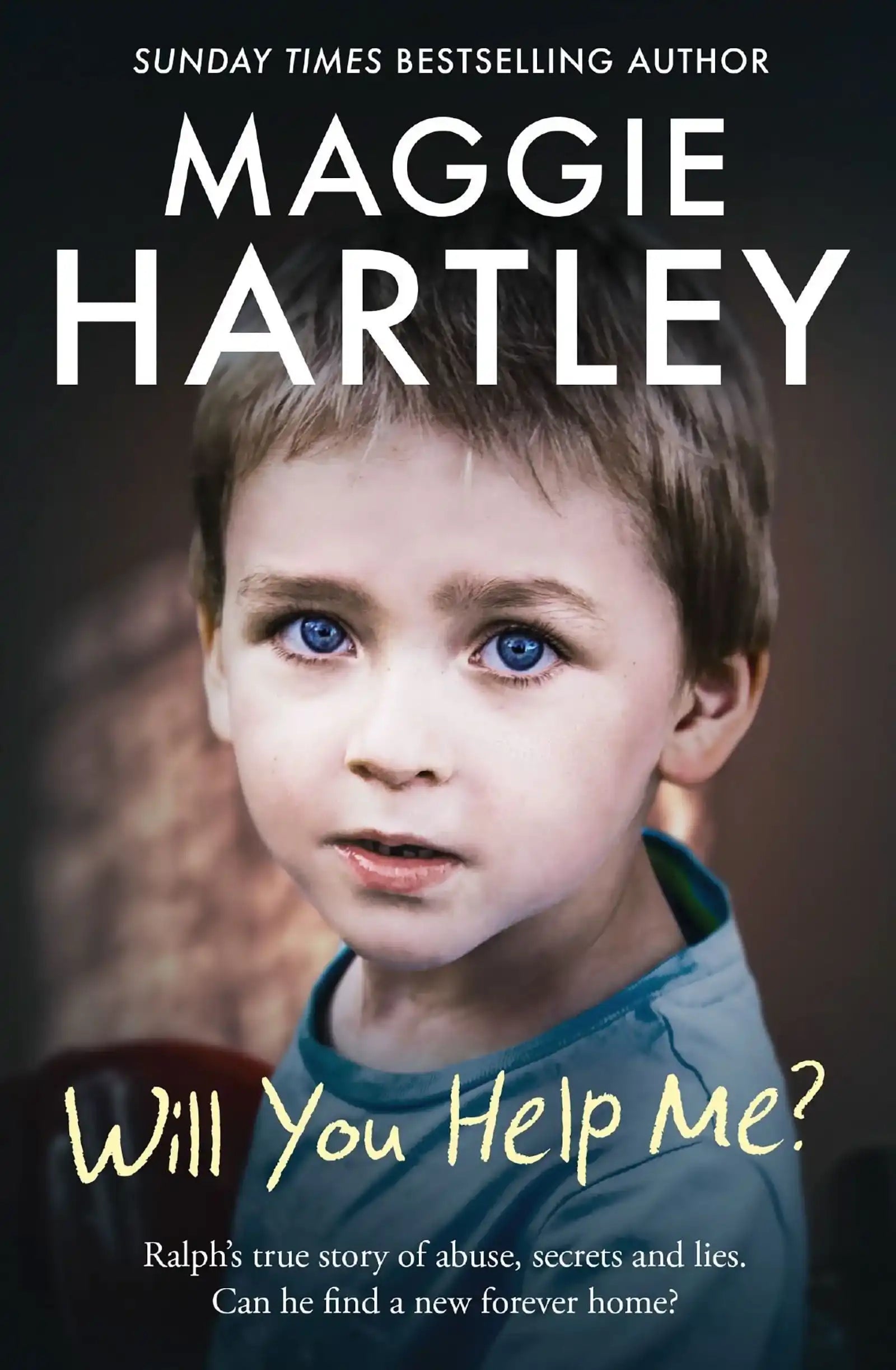 Will You Help Me?: RalphS True Story of Abuse, Secrets And Lies