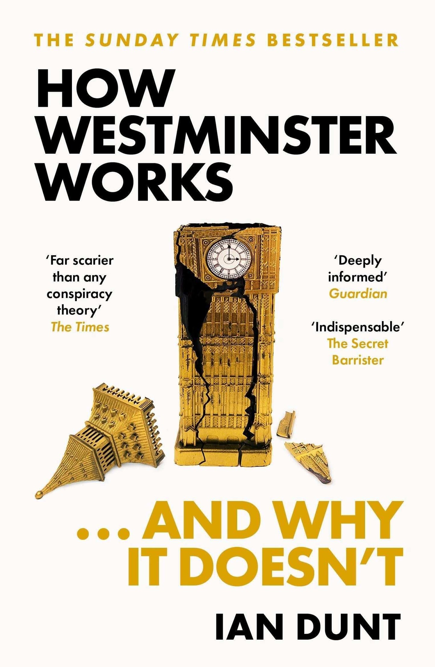 How Westminster Works . . . And Why It Doesn'T