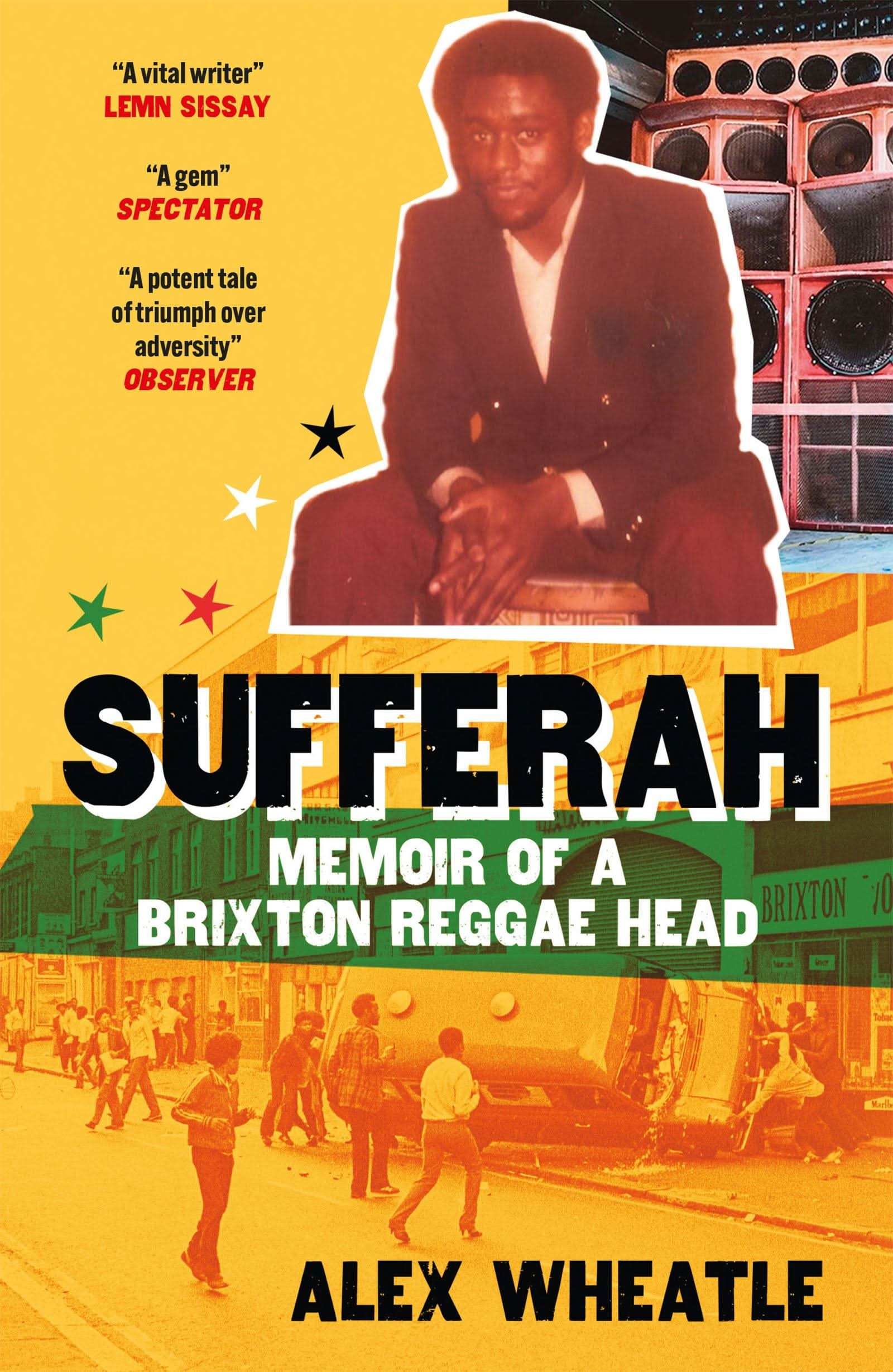 Sufferah: Memoir of A Brixton Reggae Head