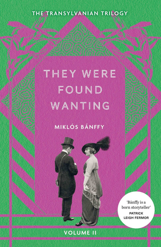 They Were Found Wanting:The Transylvanian Trilogy, Volume Ii